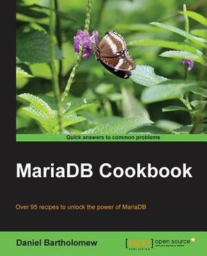 Mariadb Cookbook by Daniel Bartholomew
