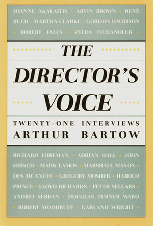 The Director's Voice: Twenty-One Interviews by Arthur Bartow