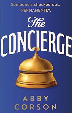 The Concierge by Abby Corson