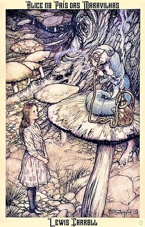 Alice no País das Maravilhas: Edição especial ilustrada e anotada by Arthur Rackham, Lewis Carroll