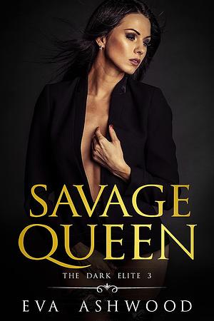 Savage Queen by Eva Ashwood