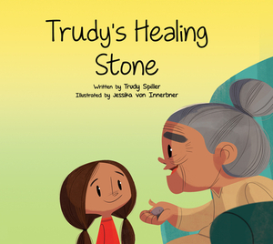 Trudy's Healing Stone by Trudy Spiller