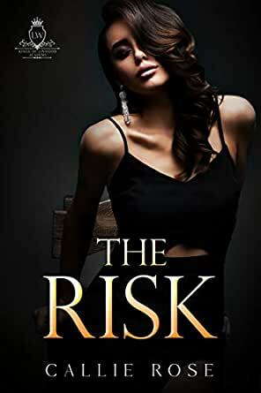 The risk by Callie Rose