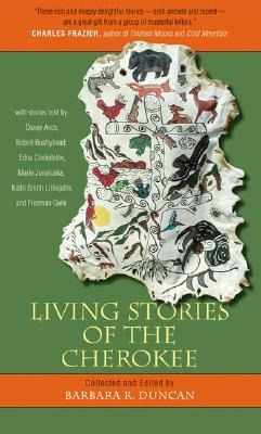 Living Stories of the Cherokee by Barbara R. Duncan