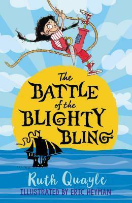 The Battle of the Blighty Bling by Ruth Quayle, Eric Heyman