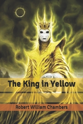 The King in Yellow by Robert W. Chambers