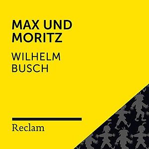 Max und Moritz by Wilhelm Busch