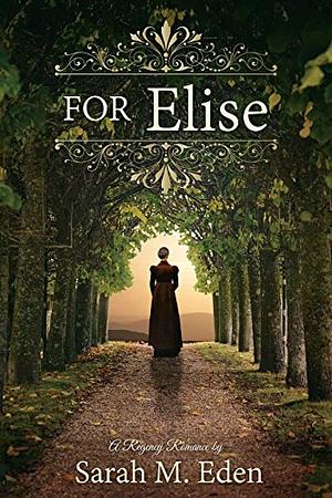 For Elise by Sarah M. Eden