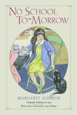 No School To-Morrow by Margaret Ashmun