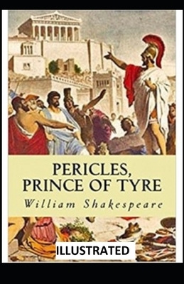 ericles, Prince of Tyre ILLUSTRATED by William Shakespeare