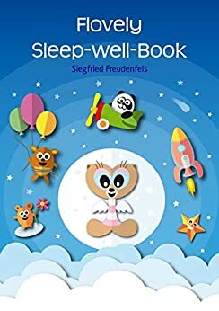 Flovely Sleep-well-Book: Free children's book - Sleeping aid for children by Siegfried Freudenfels