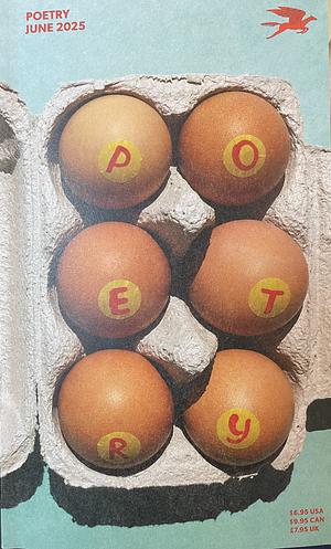 Poetry Foundation Magazine June 2025 Volume 226 Number 3 by Poetry › Anthologies (multiple authors)Poetry / Anthologies (multiple authors)Poetry / General