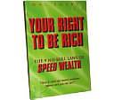 Your Right to Be Rich: The 9 No-Bull Laws of Speed Wealth by Mal Emery, Jason Brown