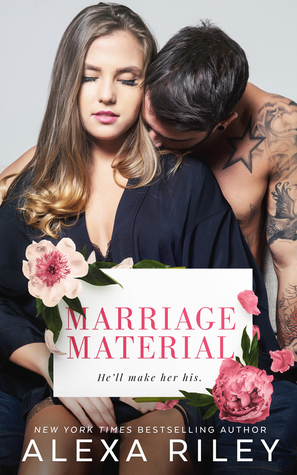 Marriage Material by Alexa Riley