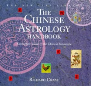 The Chinese Astrology Handbook by Richard Craze