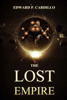 The Lost Empire by Edward P. Cardillo
