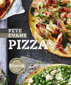 My Pizza. Pete Evans by Pete Evans