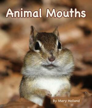 Animal Mouths by Mary Holland