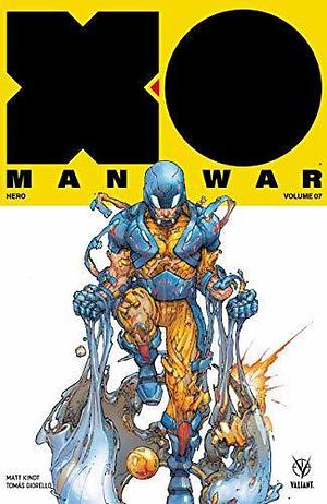 X-O Manowar, Volume 7: Hero by Tomás Giorello, Matt Kindt, Matt Kindt