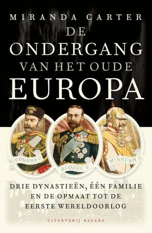 De ondergang van het oude Europa by Miranda Carter