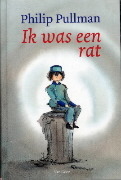 Ik was een rat by Philip Pullman, Harmen van Straaten, Wiebe Buddingh'
