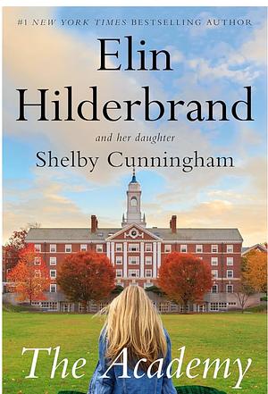 The Academy  by Elin Hilderbrand, Shelby Cunningham