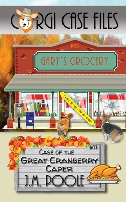 Case of the Great Cranberry Caper by Jeffrey M. Poole