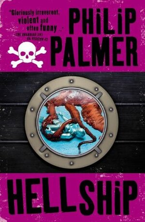 Hell Ship by Philip Palmer