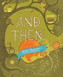 And Then Story Starters, Volume 2, Volume 2 by Amelia Riedler