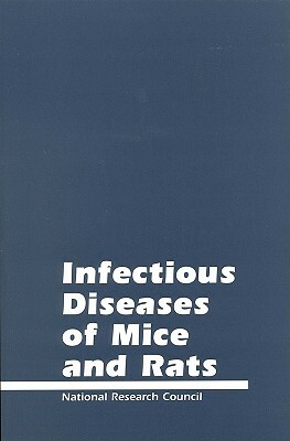 Infectious Diseases of Mice and Rats, with Companion Guide by Institute for Laboratory Animal Research, Commission on Life Sciences, National Research Council