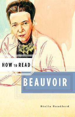 How to Read Beauvoir by Stella Sandford, Simon Critchley