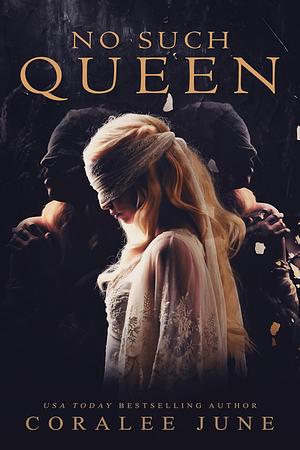 No Such Queen by Coralee June