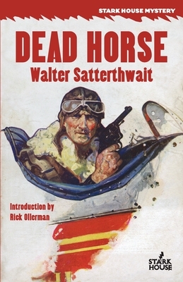 Dead Horse by Walter Satterthwait