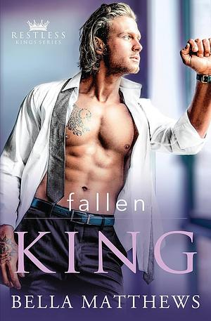 Fallen King by Bella Matthews