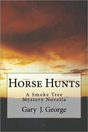 Horse Hunts by Gary J. George