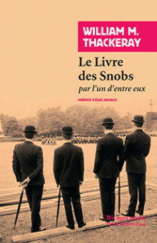 Le Livre des Snobs : par l'un d'entre eux by William Makepeace Thackeray