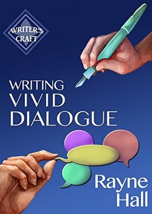 Writing Vivid Dialogue: Professional Techniques for Fiction Authors by Erica Syverson, Rayne Hall, Hanna-Riikka Kontinaho