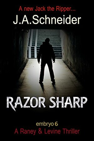 Razor Sharp by J.A. Schneider