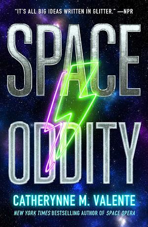 Space Oddity by Catherynne M. Valente