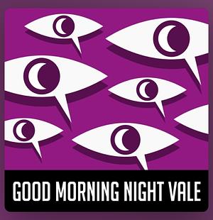 Good Morning Night Vale by Night Vale Presents