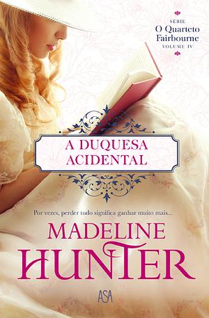 A Duquesa Acidental by Madeline Hunter