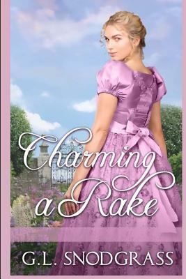 Charming a Rake by G. L. Snodgrass