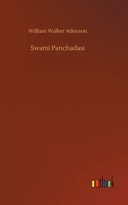 Swami Panchadasi by William Walker Atkinson