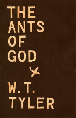 The Ants of Gods by W. T. Tyler