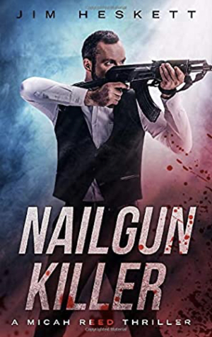 Nailgun Killer by Jim Heskett