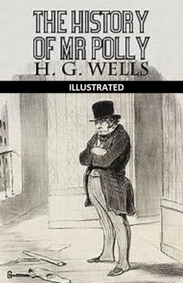 The History of Mr Polly Illustrated by H.G. Wells