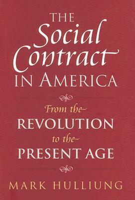 The Social Contract in America: From the Revolution to the Present Age (American Political Thought) by Mark Hulliung