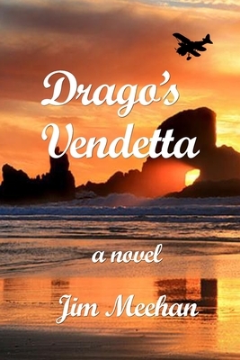 Drago's Vendetta by Jim Meehan