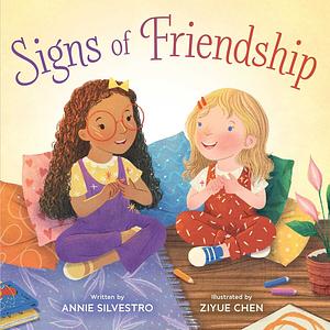 Signs of Friendship by Annie Silvestro