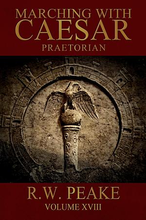 Praetorian by Laura Prevost, R.W. Peake